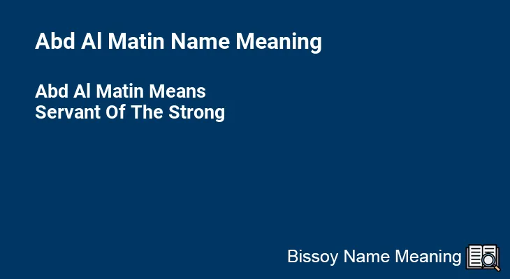 Abd Al Matin Name Meaning